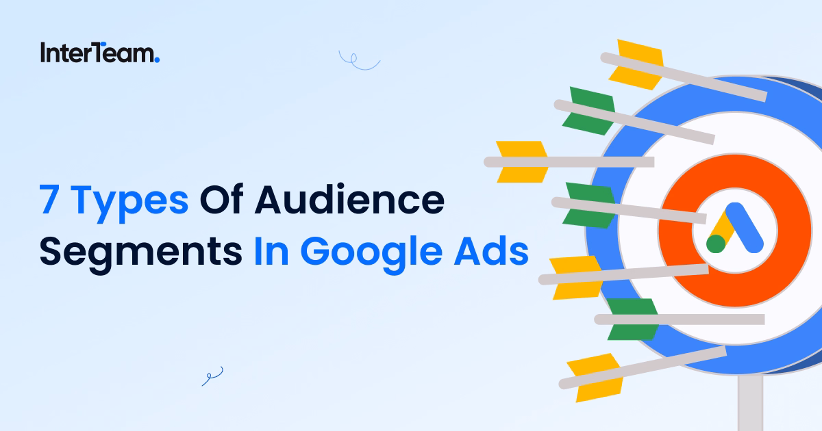 7 Types of Google Ads Audience Targeting