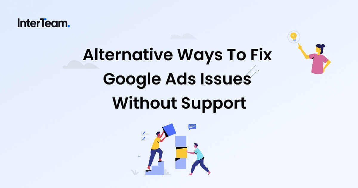 Visual guide on alternative Google Ads troubleshooting methods, including ad disapprovals and support contact options.