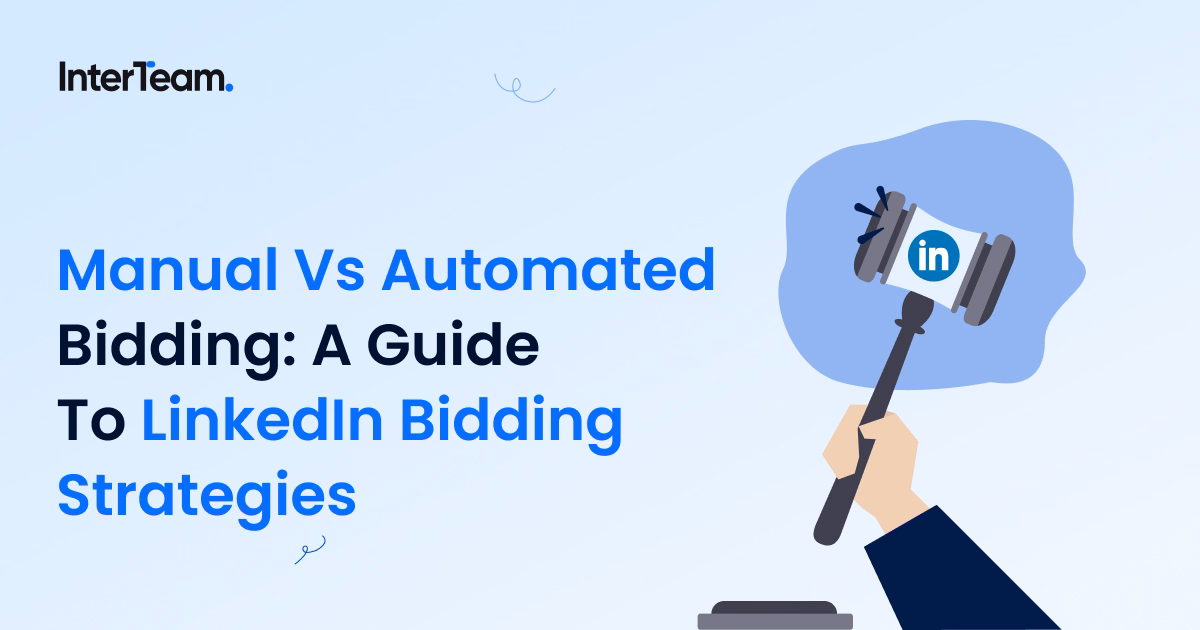 Cover for Manual vs Automated Bidding: A Guide to LinkedIn Bidding Strategies