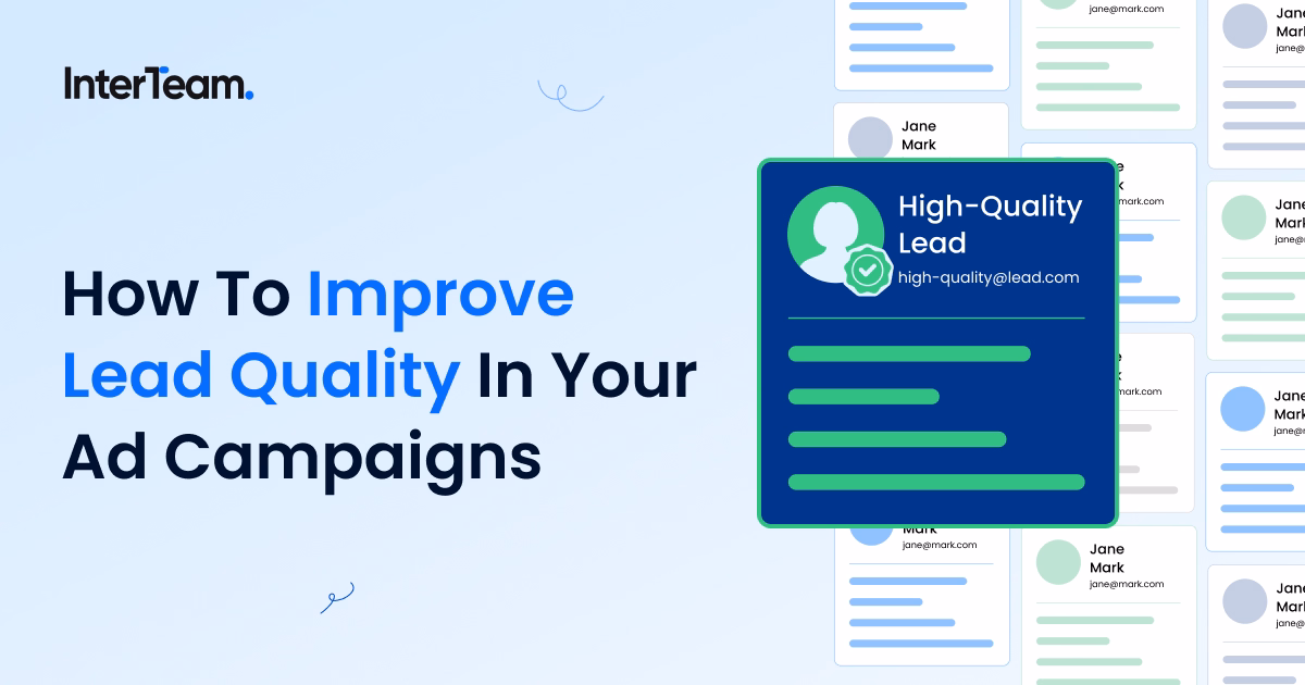 How to Improve Lead Quality in Your Ad Campaigns.