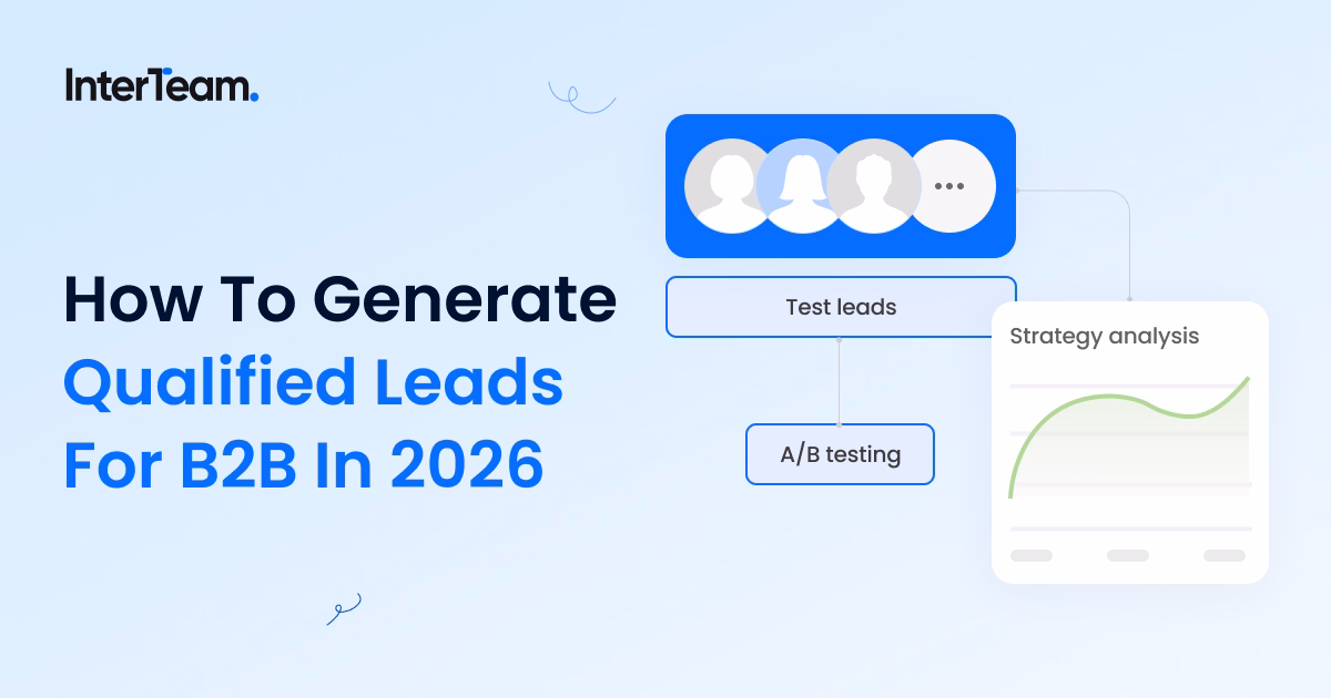 How To Generate Qualified Leads for B2B in 2026