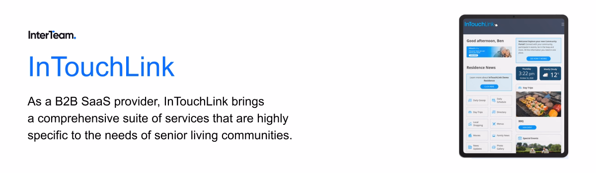 Graphic of InTouchLink by InterTeam, a B2B SaaS for senior living communities. The left side highlights its role in offering tailored services. On the right, a tablet shows the platform interface with features like greetings, residence news, weather, schedules, event info, and directories, designed for easy access by seniors.