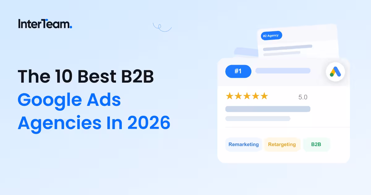 The 10 Best B2B Google Ads Agencies in 2026.