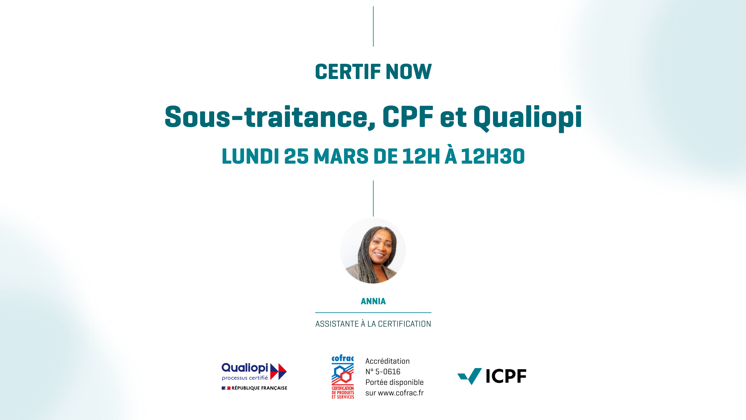 Certif Now : Sous-traitance, CPF et Qualiopi le 25 mars