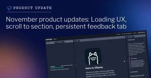 Instruqt November product update banner highlighting Loading UX, scroll to section, and persistent feedback tab features.