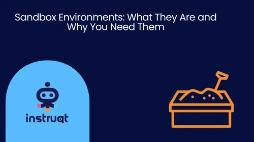Instruqt blog hero image for 'Sandbox Environments: What They Are and Why You Need Them,' showing the Instruqt logo and a sandbox icon.