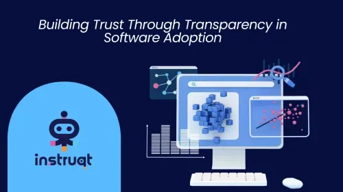 Instruqt blog hero image for Building Trust Through Transparency in Software Adoption, showing data dashboards and analytics visuals.