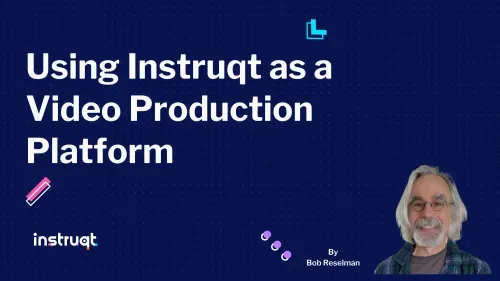 Bob Reselman, Instruqt Development Partner, authored the article on using Instruqt as a video production platform.