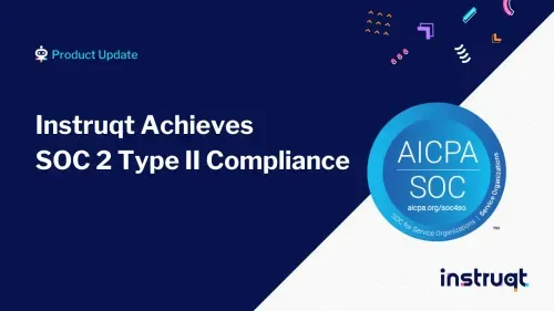 Instruqt announces achieving SOC 2 Type II Compliance, shown with the AICPA SOC certification badge.