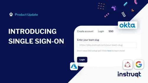 Instruqt product update announcing Single Sign-On (SSO) login with Okta, Azure, and Google support.