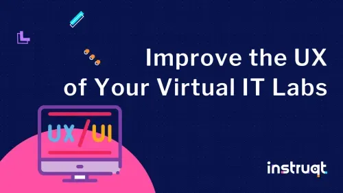 Instruqt blog post header for improving the UX of virtual IT labs, showing a monitor displaying UX/UI text.