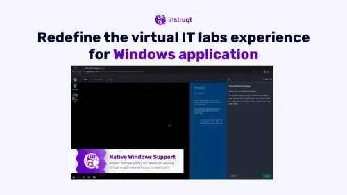 Instruqt's Virtual Windows Desktop sandbox showing RDP, PowerShell, and editor tabs with Native Windows Support feature callout.