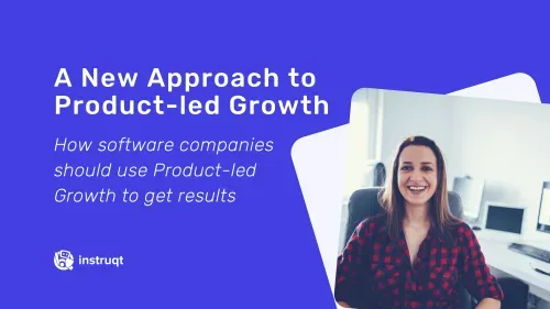Instruqt blog post hero: A New Approach to Product-led Growth, showing a smiling woman at a desk.