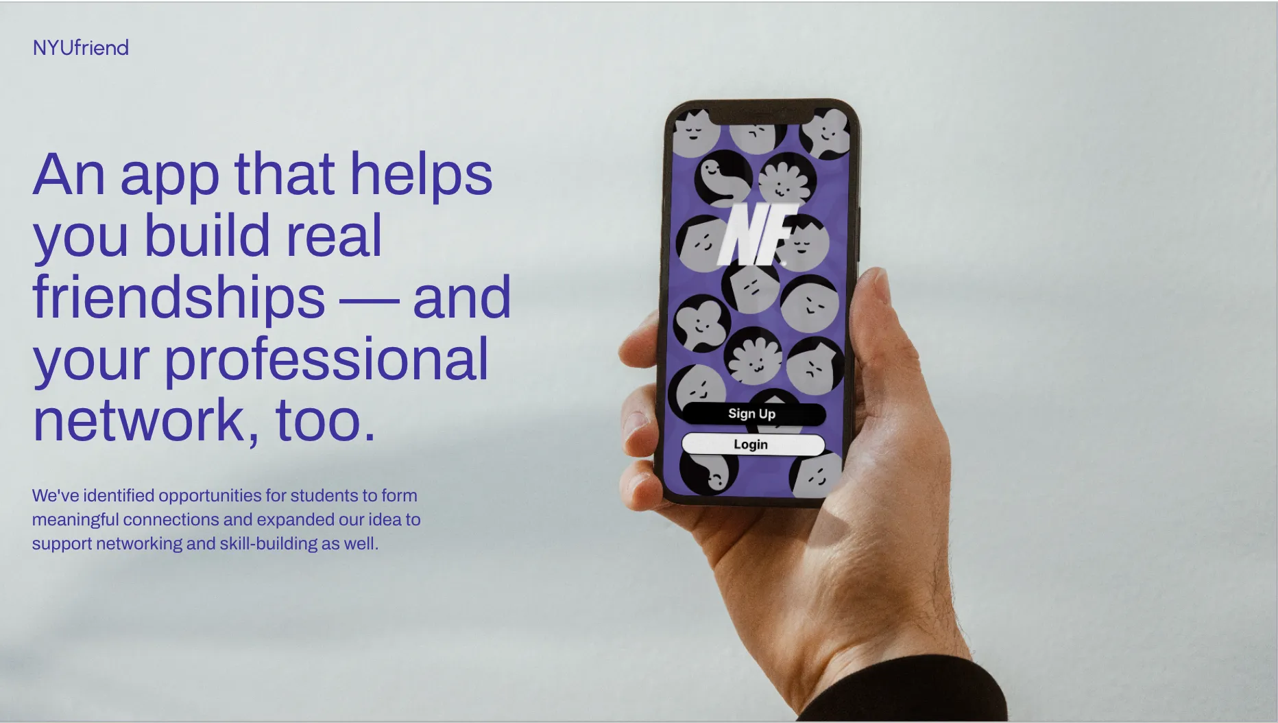 Hand holding smartphone displaying NYUfriend app with sign up and login buttons and cartoon faces background.