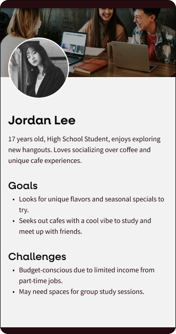 Persona profile for Jordan Lee, a 17-year-old high school student. The profile features a photo of Jordan, a young woman with a contemplative expression, in a cafe environment with friends. Her goals include trying unique flavors and finding cool cafes, with challenges like a limited budget and needing spaces for group study.