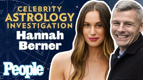 Breaking Down Hannah Berner's Astrological Birth Chart