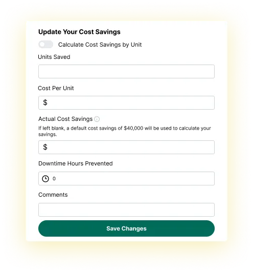 Form interface for updating cost savings with fields for units saved, cost per unit, actual cost savings, downtime hours prevented, and comments, plus a toggle to calculate cost savings by unit and a Save Changes button.