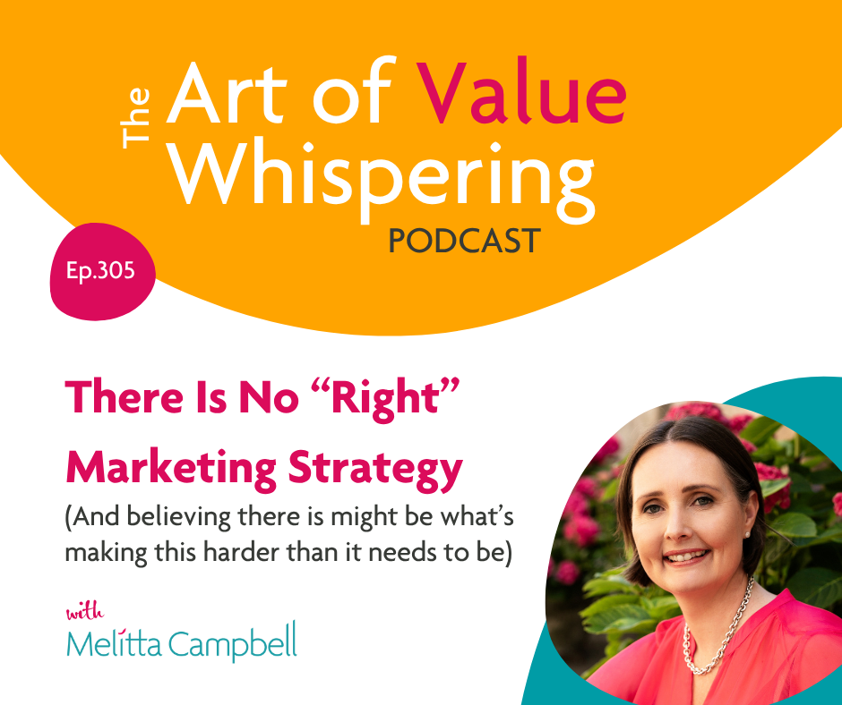 There is No “Right” Marketing Strategy (…and believing there is might holding you back)