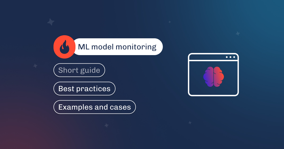 Graphic titled ML model monitoring, a short guide with best practices, examples, and cases