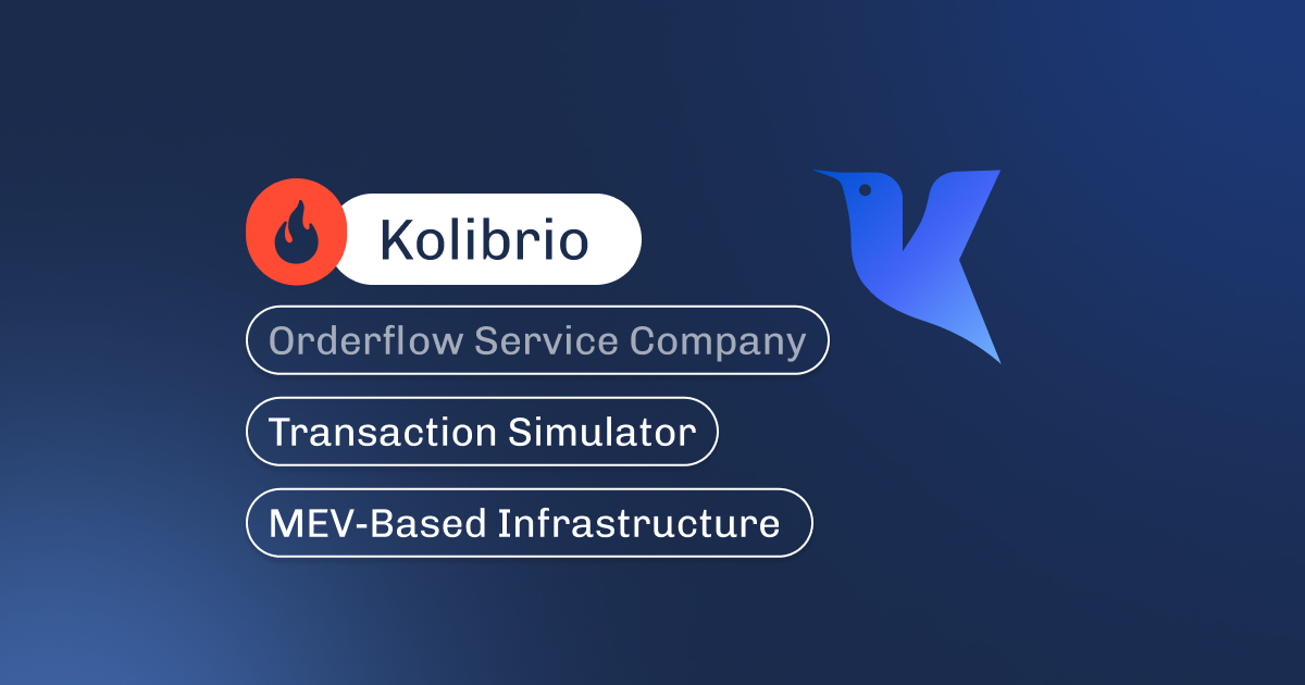 Graphic titled Kolibrio, an orderflow service with a transaction simulator and MEV-based infrastructure