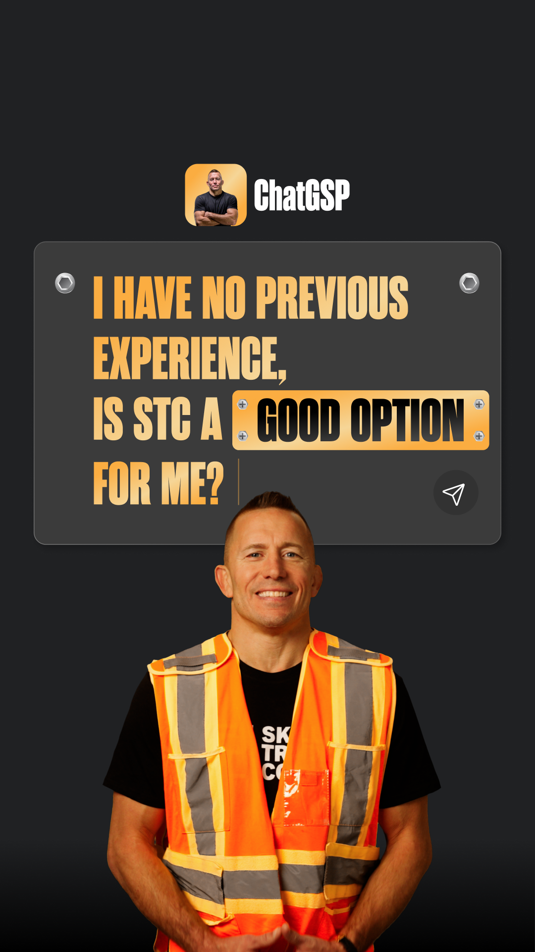 ChatGSP social ad for Skilled Trades College showing Georges St-Pierre in a safety vest beside the question: I have no previous experience, is STC a good option for me?
