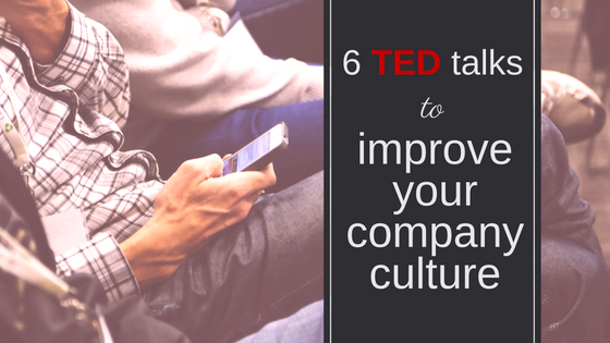 3 TED talks to improve your company culture (1).png