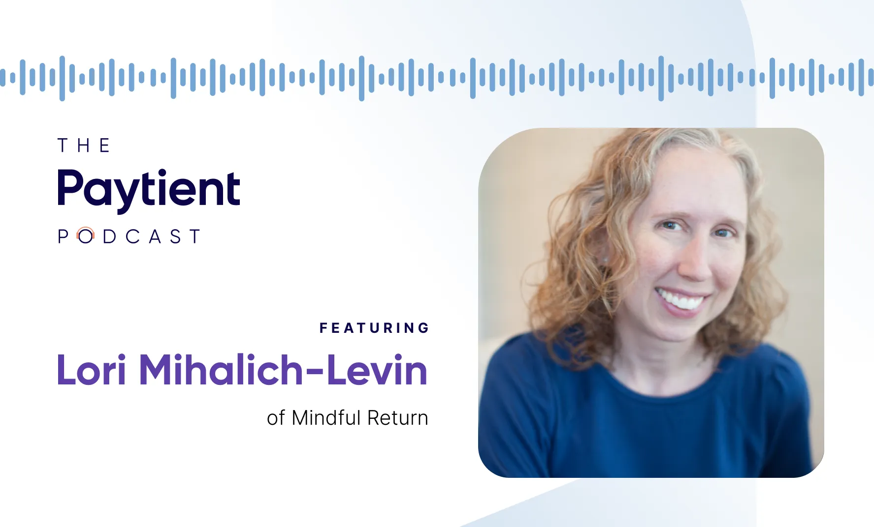 Lori Mihalich-Levin of Mindful Return