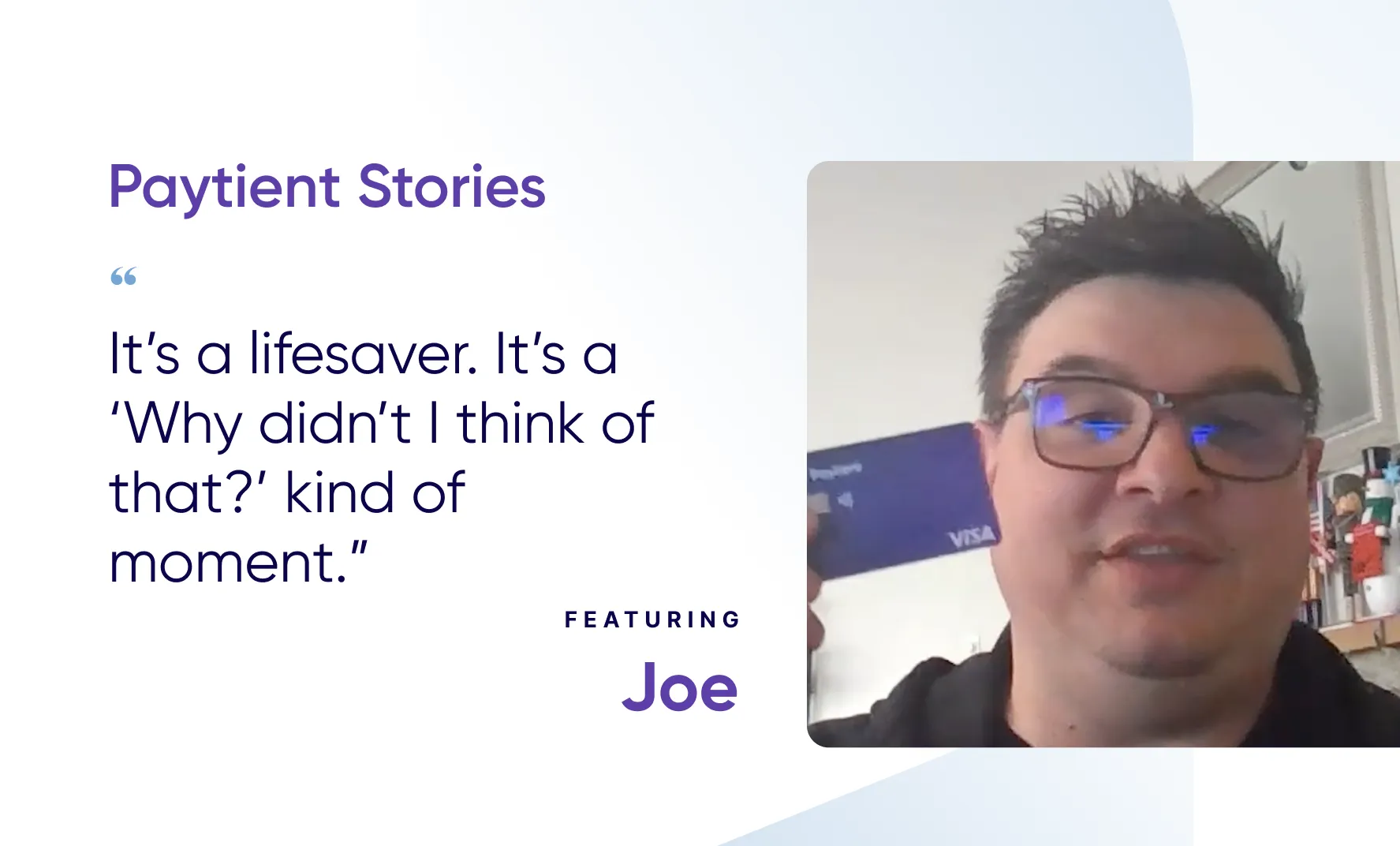 Male Paytient member sharing his story with quote about how the Paytient card helps manage healthcare costs with flexibility and ease.