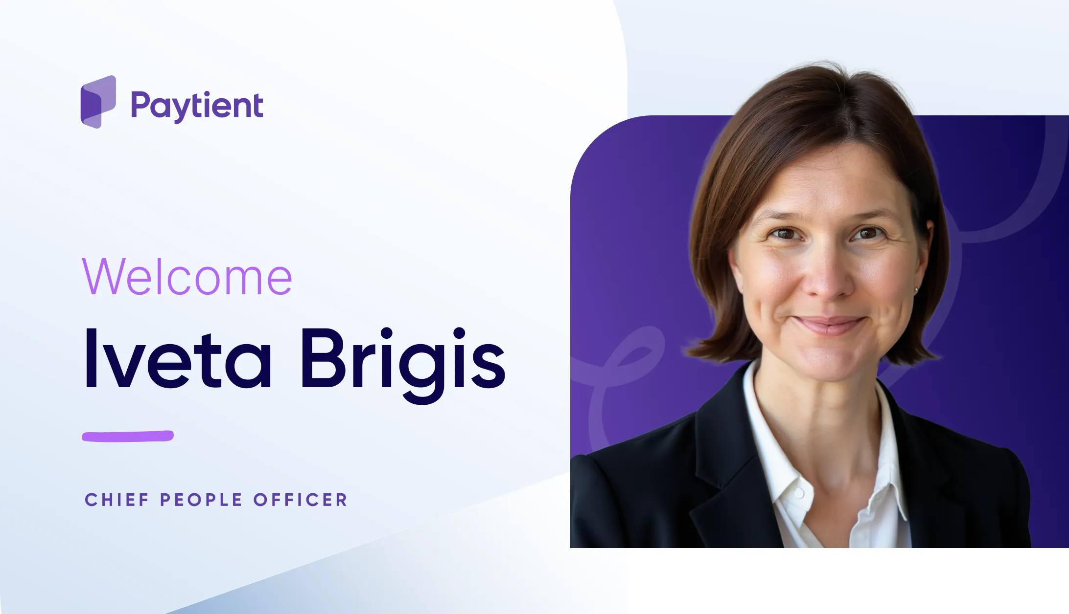 Welcome for Iveta Brigis, Paytient's new Chief People Officer 