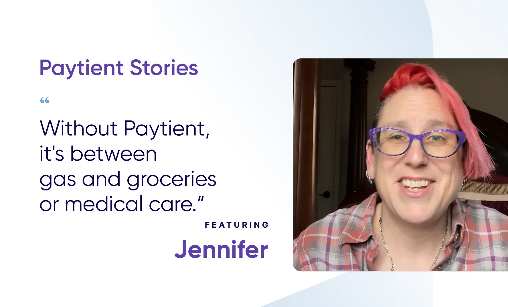 Woman smiling with quote, "Without Paytient, it's between gas and groceries or medical"