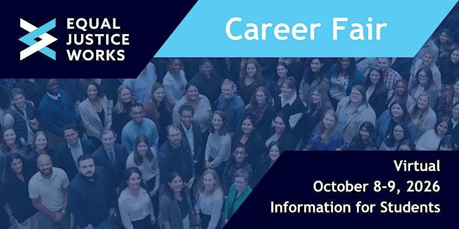 2026 Equal Justice Works Career Fair: Law Student Registration