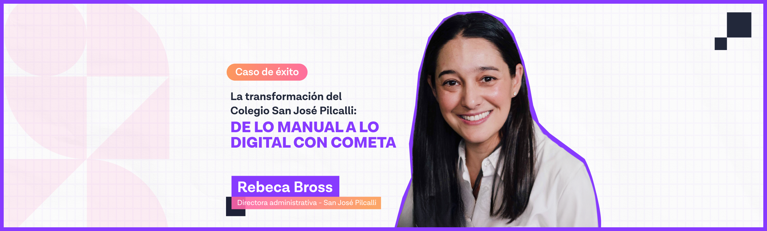 La transformación del Colegio San José Pilcalli: de lo manual a lo digital con Cometa