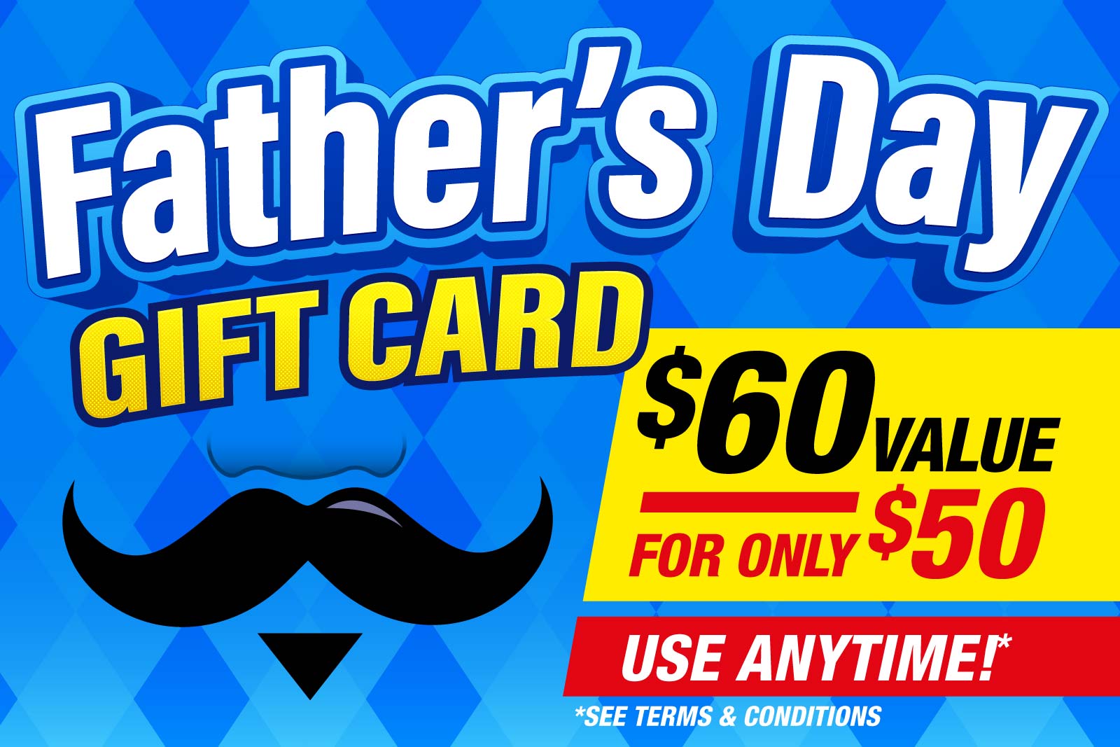 Father's Day $60 for $50 Gift Card