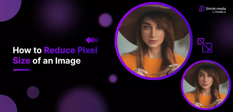 How to Reduce Pixel Size of Image- Step by Step Guide