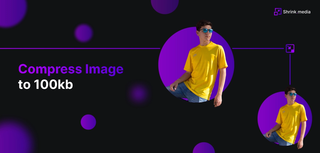 Compress image to 100kb (The Ultimate Guide)