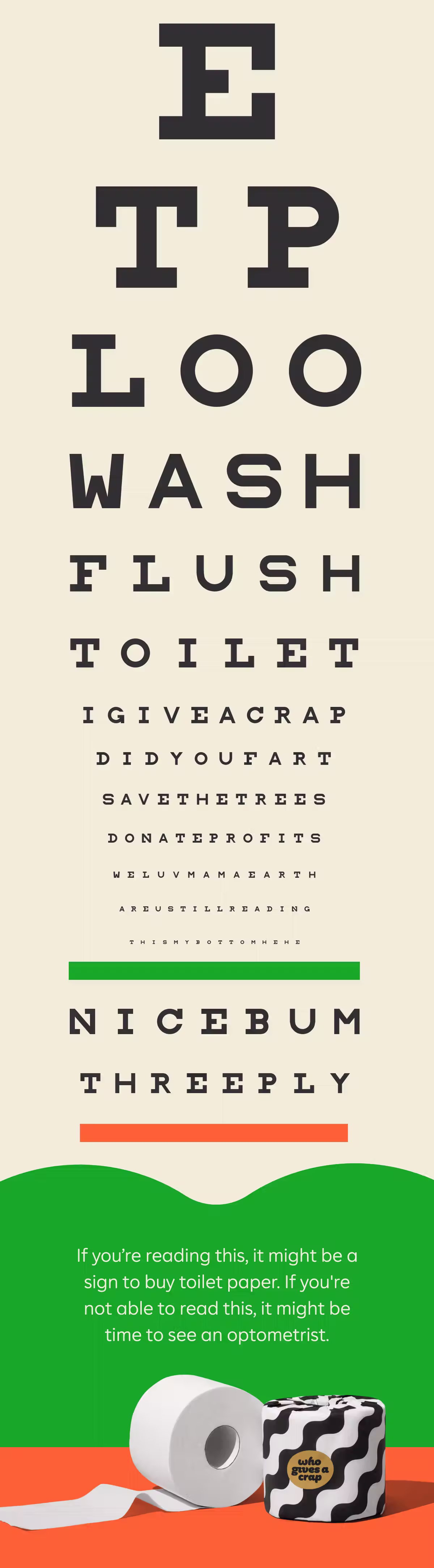 Vertical eye-exam poster that spells cheeky words down the page (“Loo,” “Wash,” “Flush,” “Toilet,” “Nice bum,” “Three ply”) above WGAC rolls on a green/orange base with a quip about buying TP—or seeing an optometrist.