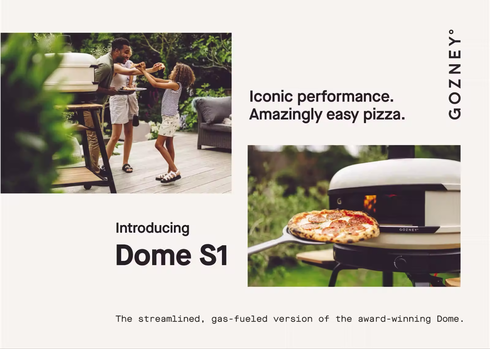 Gozney A5 postcard that says "Iconic performance. Amazingly easy pizza. Introducing Dome S1. The streamlined, gas-fueled version of the award-winning Dome." Two product images are shown, one with a cooked pizza being taken out of the oven, and one with a family feeding each other pizza.