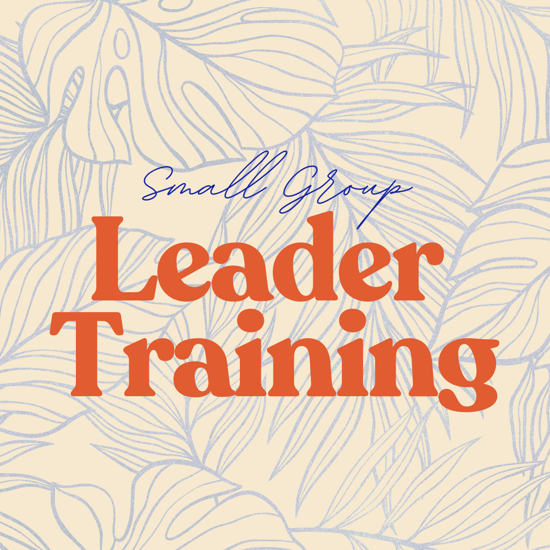 Small Group Leader Training 