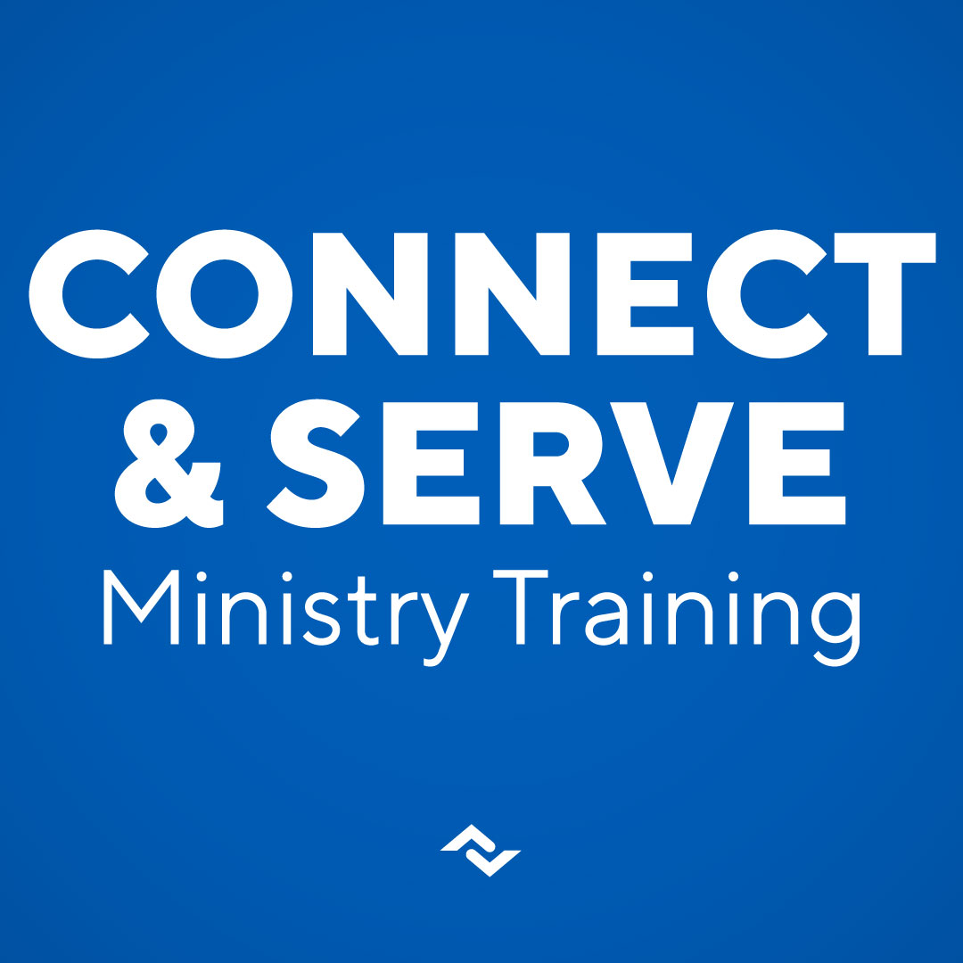 Connect & Serve Ministry Training