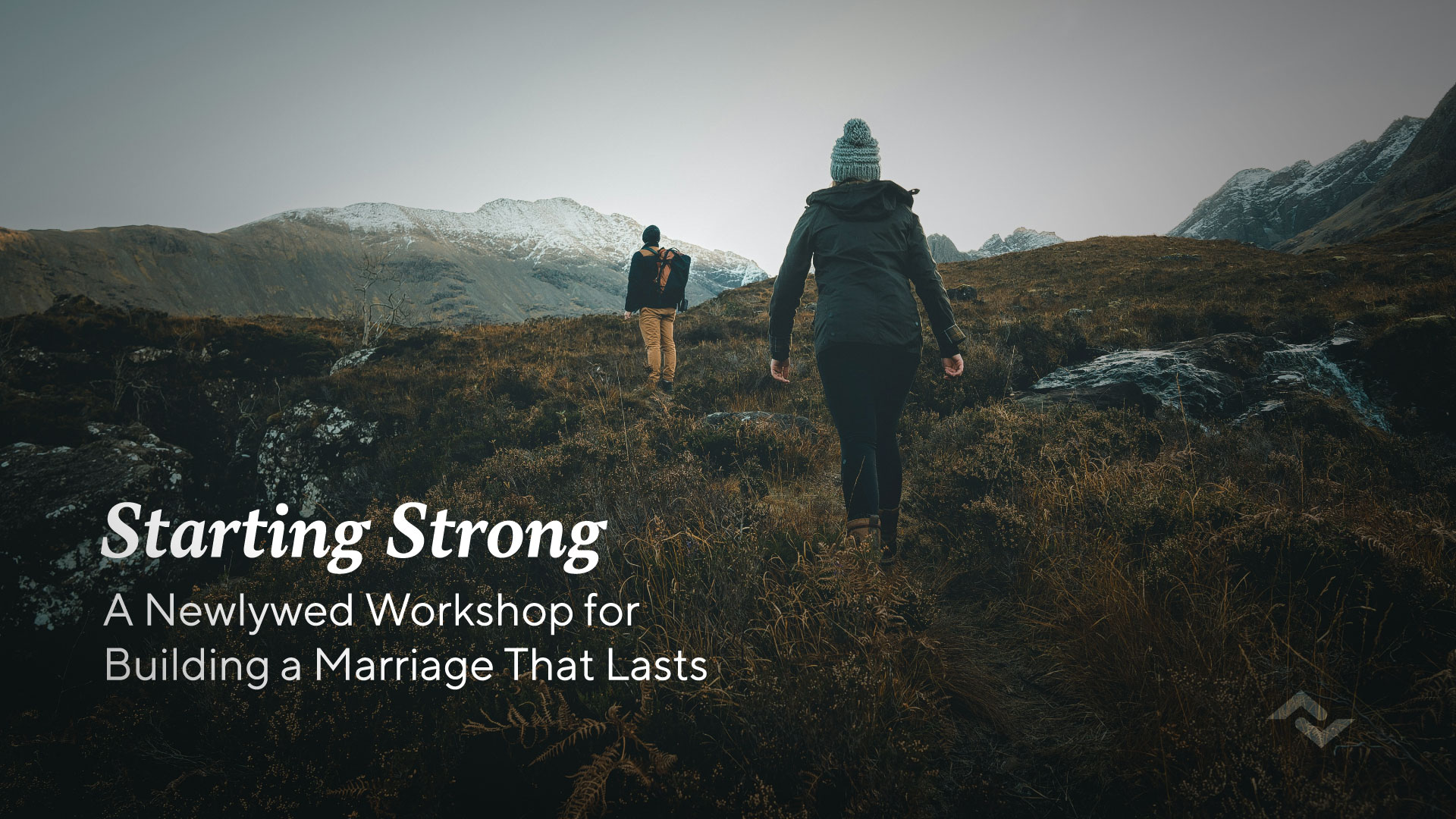 Starting Strong | A Newlywed Workshop for Building a Marriage That Lasts