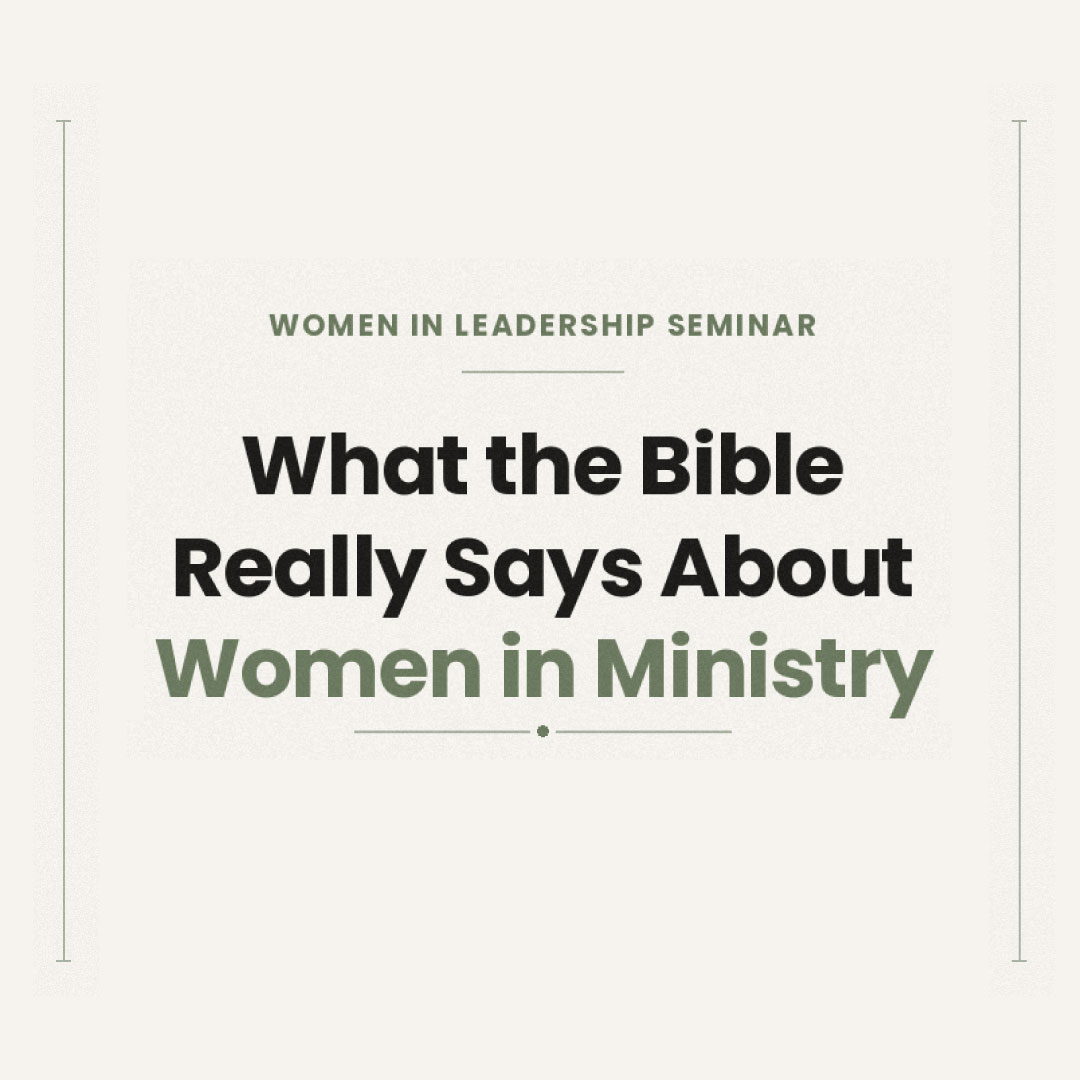 What the Bible Really Says about Women in Ministry