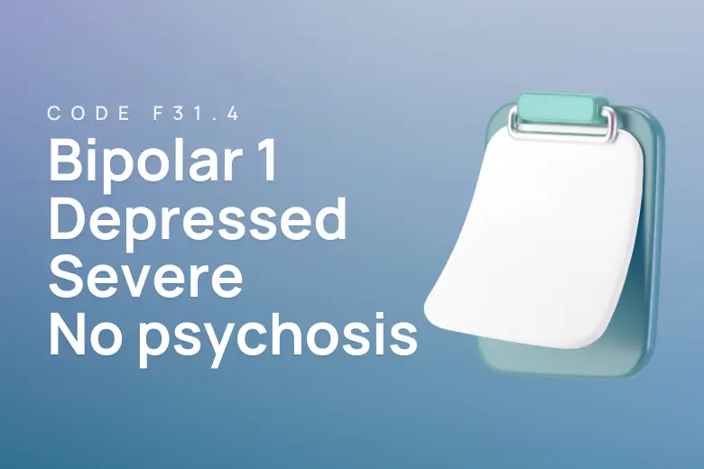 ICD-10 code for F31.4: Bipolar disorder, current episode depressed, severe, without psychotic features