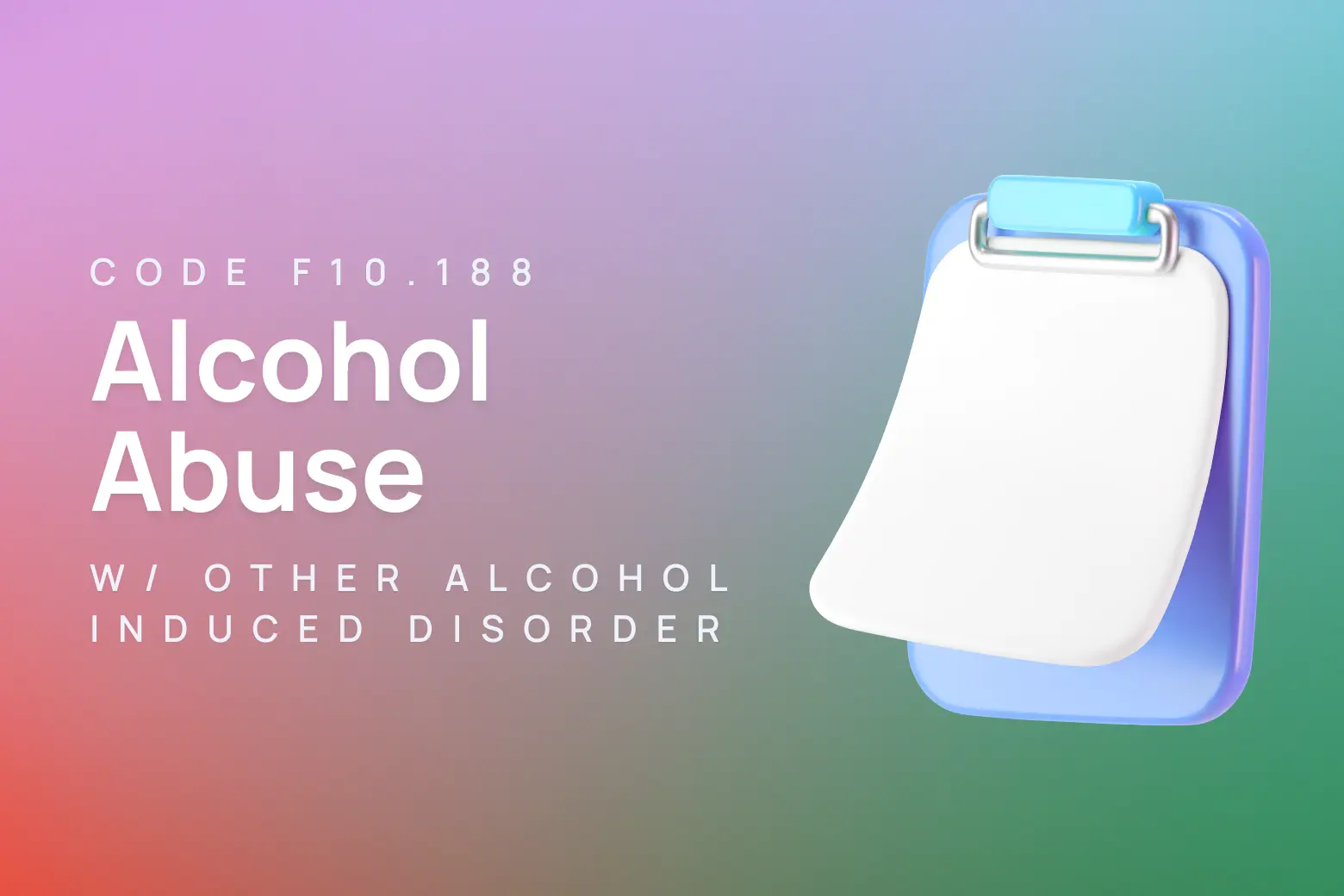 ICD-10 code for alcohol abuse with other alcohol-induced disorder