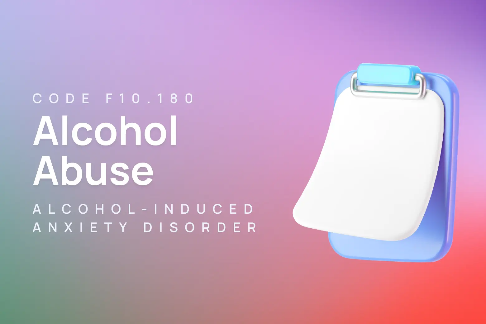 ICD-10 code for alcohol abuse with alcohol-induced anxiety disorder