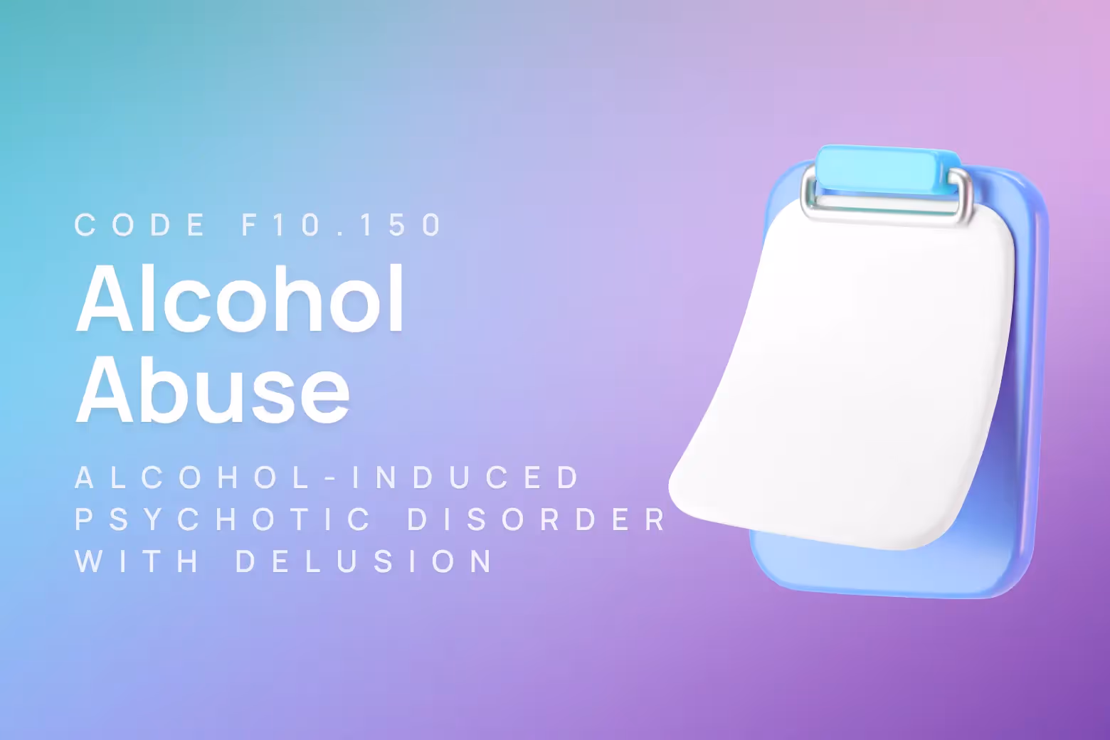 ICD-10 code for alcohol abuse with alcohol-induced psychotic disorder, with delusions