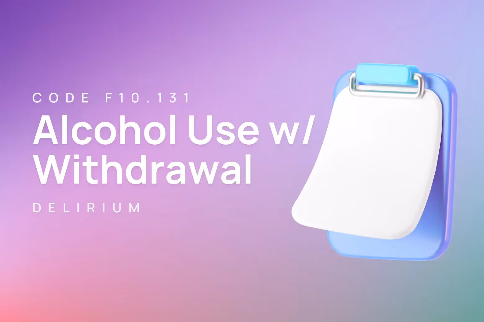 ICD-10 code for alcohol abuse with withdrawal, delirium