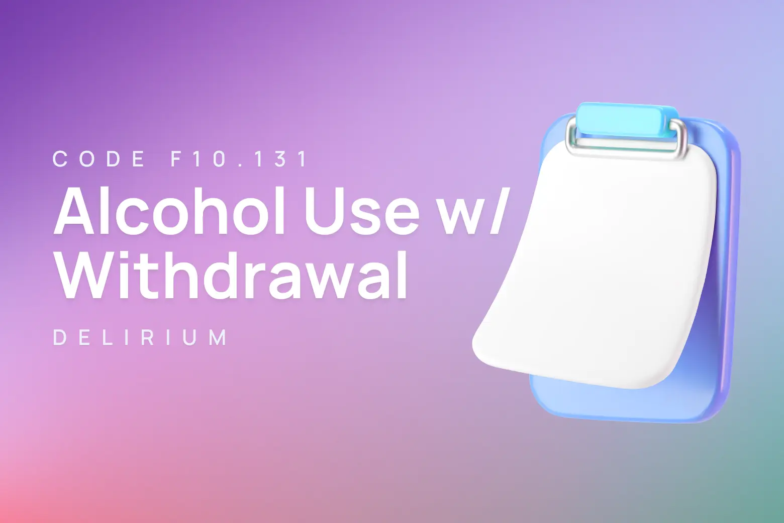 ICD-10 code for alcohol abuse with withdrawal, delirium