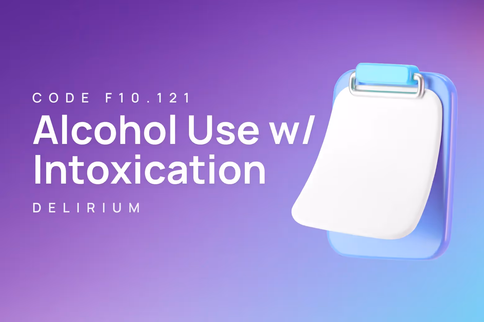 ICD-10 code for alcohol abuse with intoxication, delirium