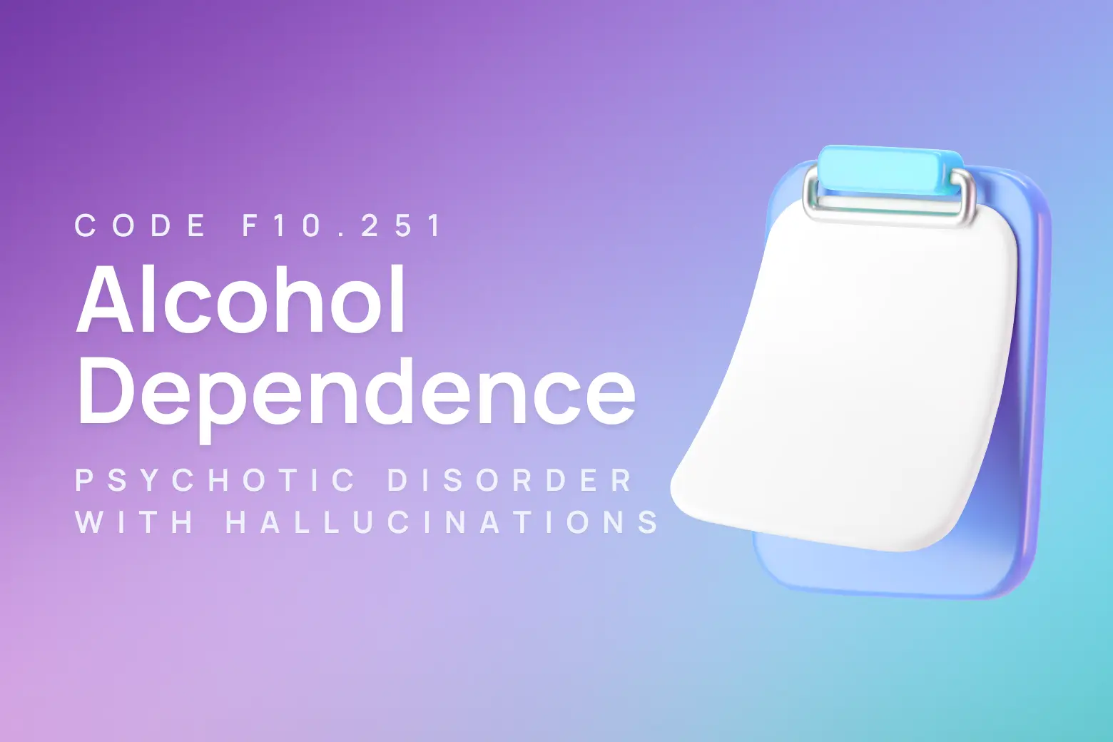 ICD-10 code for alcohol dependence with alcohol-induced psychotic disorder, with hallucinations