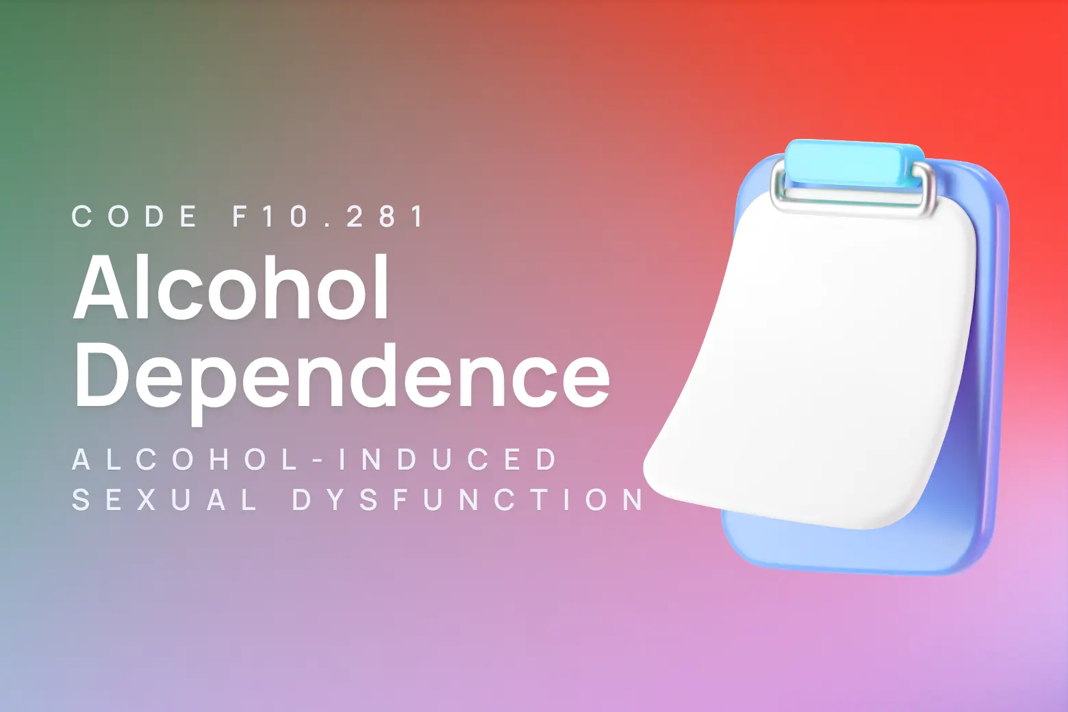 ICD-10 code for alcohol dependence with alcohol-induced sexual dysfunction